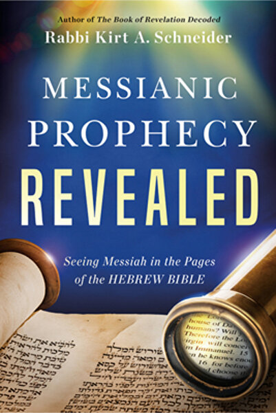 Charisma House Messianic Prophecy Revealed: Seeing Messiah in the Pages of th...