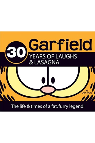 Ballantine Books Garfield 30 Years of Laughs & Lasagna: The Life & Times of a Fat, Furry Legend!
