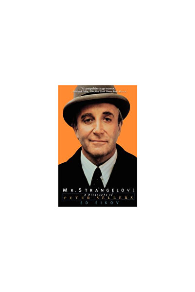 Sterling Pubn Mr. Strangelove: A Biography of Peter Sellers