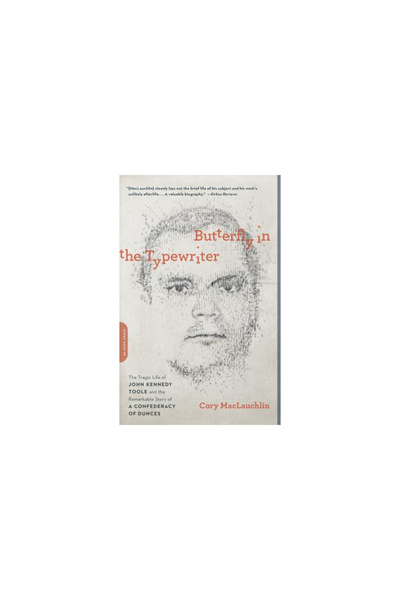 Da Capo Pr Butterfly in the Typewriter: The Tragic Life of John Kennedy Toole...