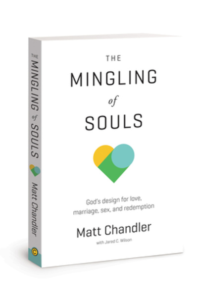 David C Cook The Mingling of Souls: God's Design for Love, Marriage, Sex, and Redemption