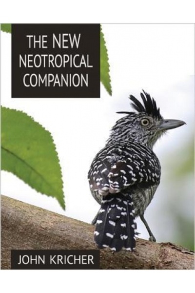 Princeton Univ Pr The New Neotropical Companion