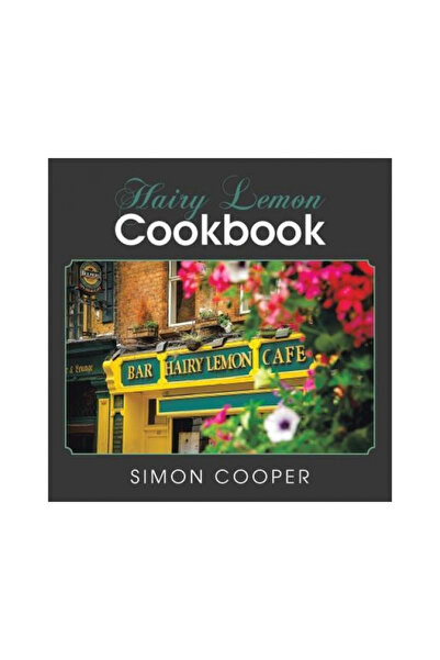 AuthorHouse Hairy Lemon Cookbook
