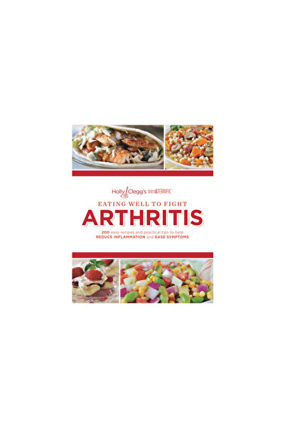 Favorite Recipes Pr Eating Well to Fight Arthritis: 200 Easy Recipes and Practical Tips to Help Reduce Inflammation and