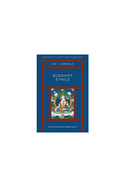 Oxford Univ Pr Buddhist Ethics: A Philosophical Exploration