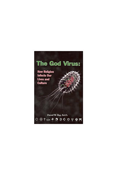 Ipc Press The God Virus: How Religion Infects Our Lives and Culture