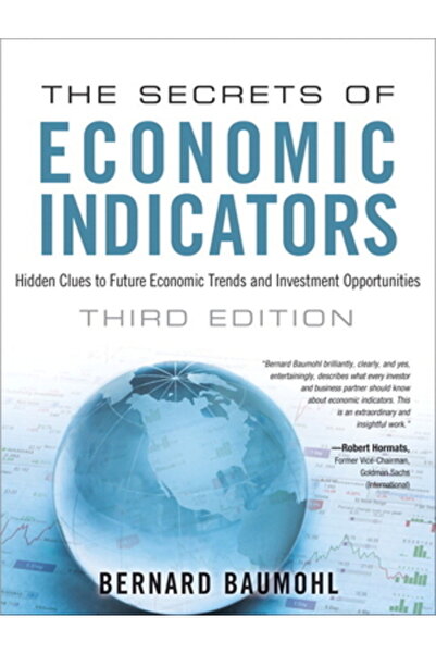 Pearson Educ The Secrets of Economic Indicators: Hidden Clues to Future Econo...