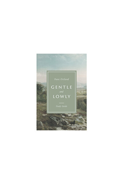 Crossway Books Gentle and Lowly Study Guide
