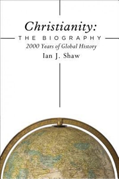 Zondervan Pub House Christianity: The Biography: 2000 Years of Global History