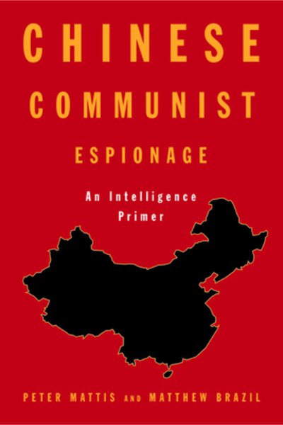 U S Naval Inst Pr Chinese Communist Espionage: An Intelligence Primer