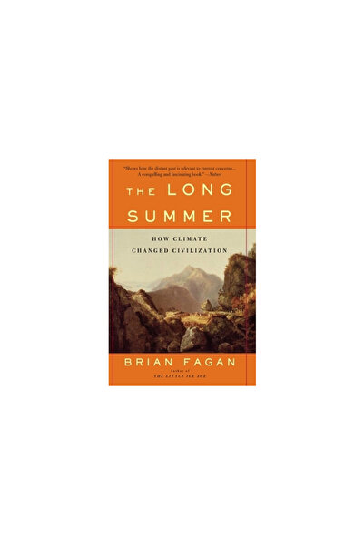 Basic Books The Long Summer: How Climate Changed Civilization