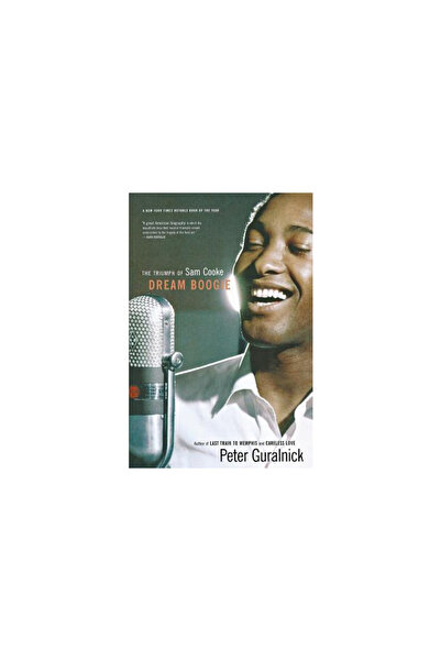 Back Bay Books Dream Boogie: The Triumph of Sam Cooke
