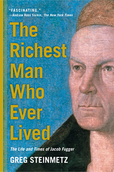 Oxford Univ Pr The Richest Man Who Ever Lived: The Life and Times of Jacob Fu...