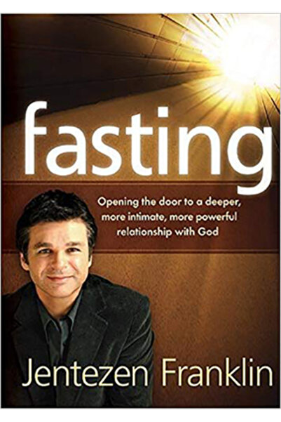 Corwin Pr Inc Fasting: Opening the Door to a Deeper, More Intimate, More Powe...