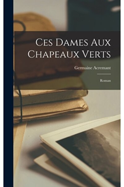 Legare Street Pr Ces Dames Aux Chapeaux Verts; Roman