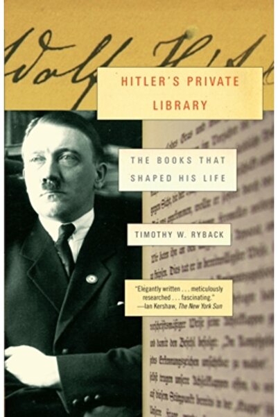 Vintage Books Hitler's Private Library: The Books That Shaped His Life