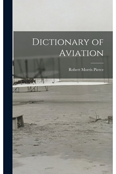 Legare Street Pr Dictionary of Aviation
