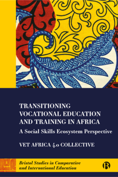 Bristol Univ Pr Transitional Vocational Education and Training in Africa: A Social Skills Ecosystem Perspective