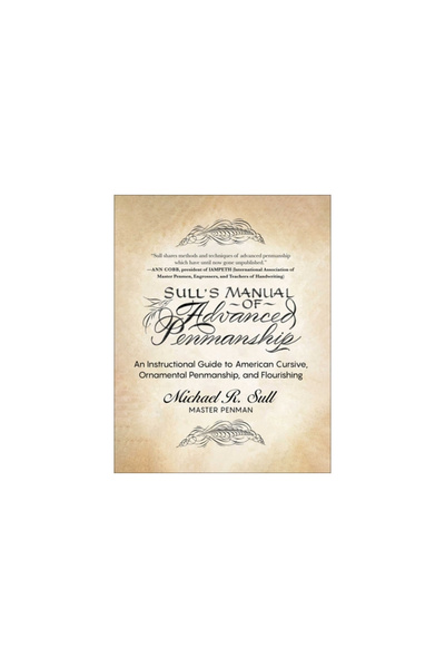 Skyhorse Pub Sull's Manual of Advanced Penmanship: An Instructional Guide to ...