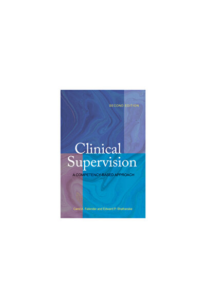 Amer Psychological Assn Clinical Supervision: A Competency-Based Approach