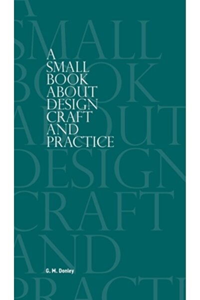 INDEPENDENT CAT A Small Book About Design Craft and Practice