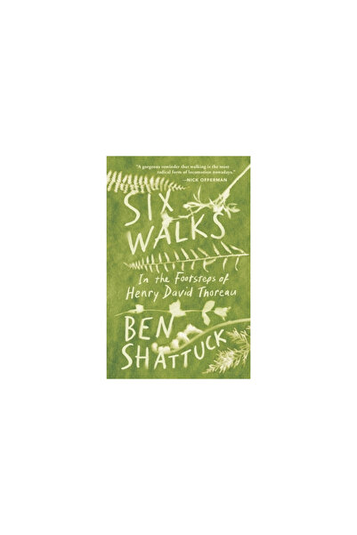 Tin House Books Six Walks: In the Footsteps of Henry David Thoreau