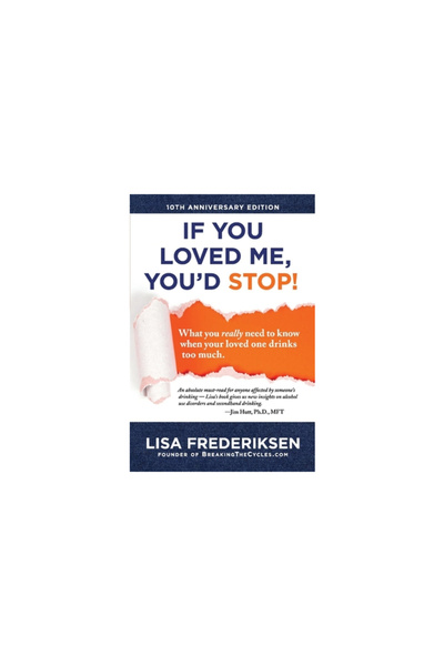 Klj Pub 10th Anniversary Edition If You Loved Me, You'd Stop!: What You Reall...