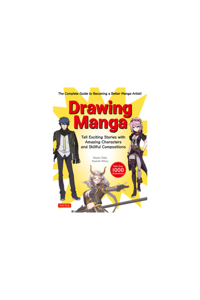 Tuttle Pub Drawing Manga: Tell Exciting Stories with Amazing Characters (with...