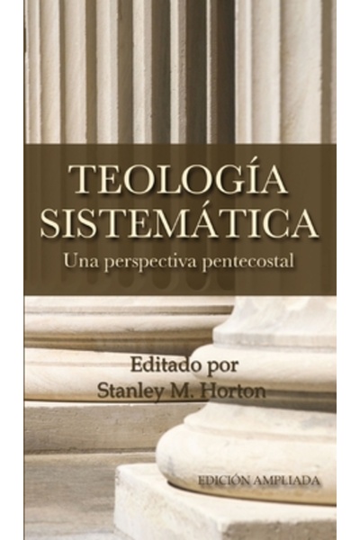 Vida Publishers Teologia Sistematica: Una Perspectiva Pentecostal = Systematic Theology