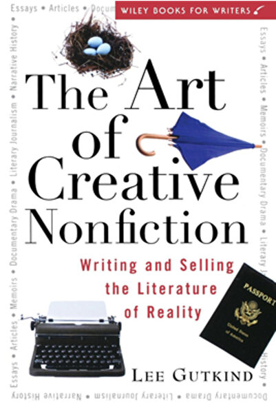 John Wiley & Sons The Art of Creative Nonfiction: Writing and Selling the Lit...