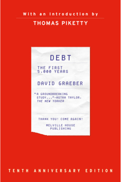 Melville House Pub Debt, Tenth Anniversary Edition: The First 5,000 Years