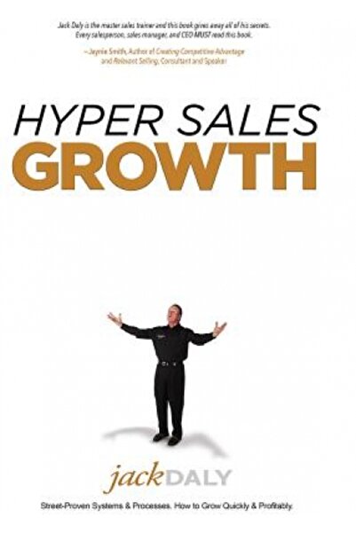 John Wiley & Sons Inc Hyper Sales Growth: Street-Proven Systems & Processes. How to Grow Quickly & Profitably.