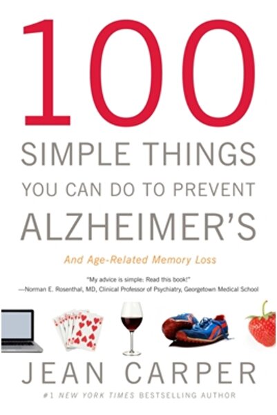 Little Brown & Co Inc 100 Simple Things You Can Do to Prevent 's and Age-Related Memory Loss