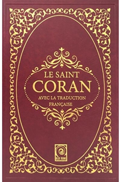 Blue Dome Pr Le Saint Coran: Avec La Traduction Francaise