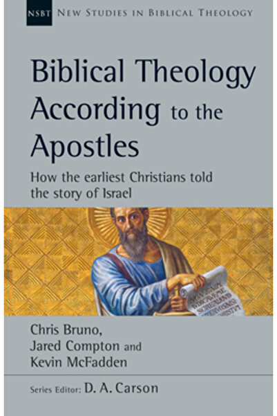 Ivp Academic Teologia biblică conform apostolilor: Cum au povestit primii cre...