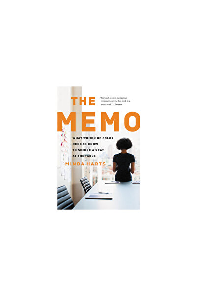 Basic Books The Memo: What Women of Color Need to Know to Secure a Seat at th...