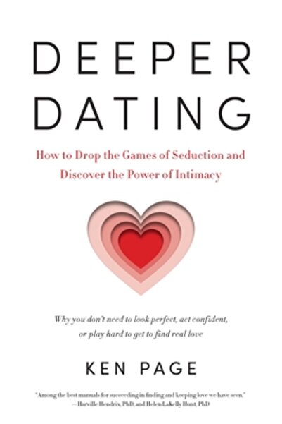 Dodo Pr Deeper Dating: How to Drop the Games of Seduction and Discover the Po...
