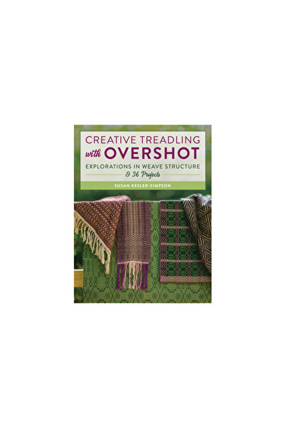 Stackpole Co Creative Treadling with Overshot: Explorations in Weave Structur...