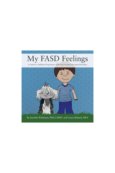 Outskirts Pr My FASD Feelings: A Guide to Children's Experience with Fetal Al...