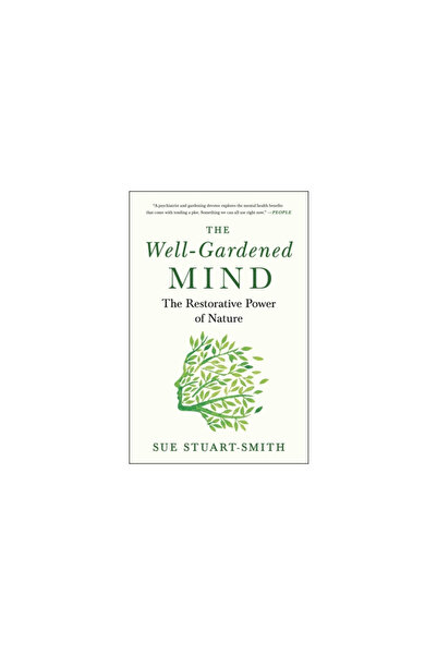 Scribner Books Co The Well-Gardened Mind: The Restorative Power of Nature