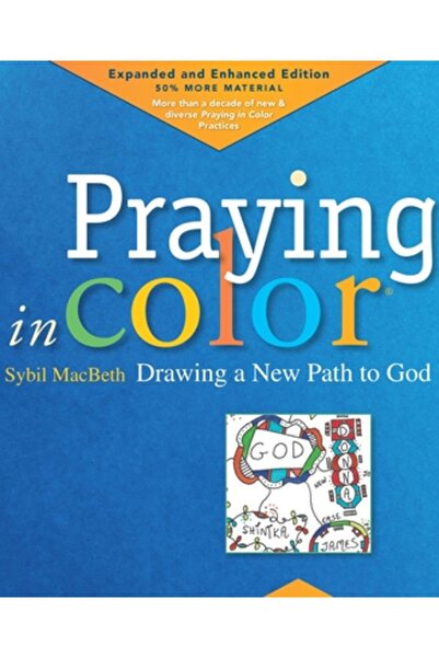 Paraclete Pr Praying in Color: Drawing a New Path to God, Volume 1: Expanded and Enhanced Edition