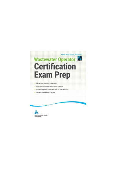 Amer Water Works Assn Wastewater Operator Certification Exam Prep
