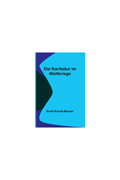 Alpha Ed Die Karikatur im Weltkriege