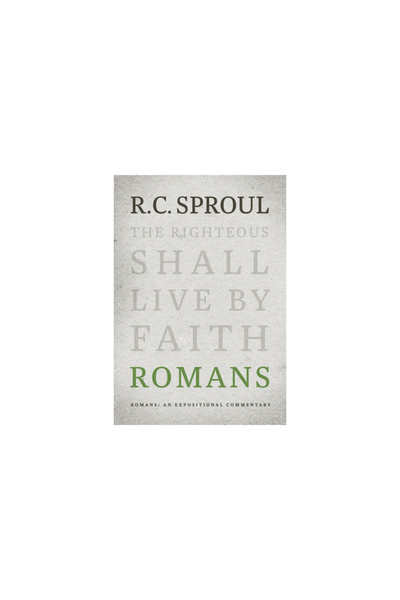 Reformation Trust Pub Romans: An Expositional Commentary