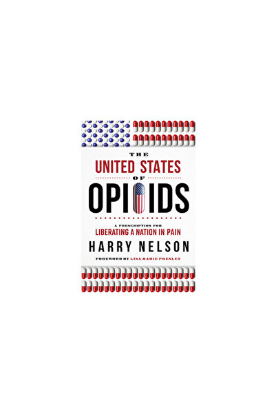 Forbesbooks Statele Unite ale Opioidelor: O rețetă pentru eliberarea unei naț...
