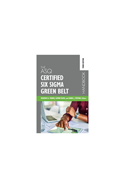 Asq Quality Pr The ASQ Certified Six Sigma Green Belt Handbook