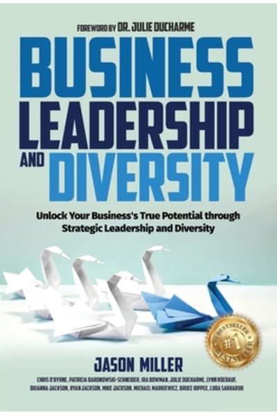 INDEPENDENT CAT Business Leadership and Diversity: Unlock Your Business's True Potential through Strategic Leadershi
