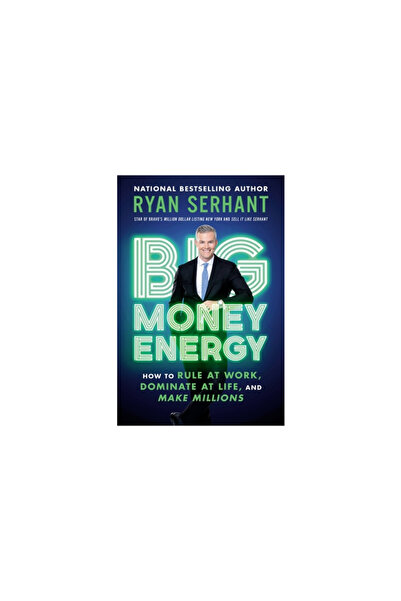 Hachette Go Big Money Energy: How to Rule at Work, Dominate at Life, and Make...