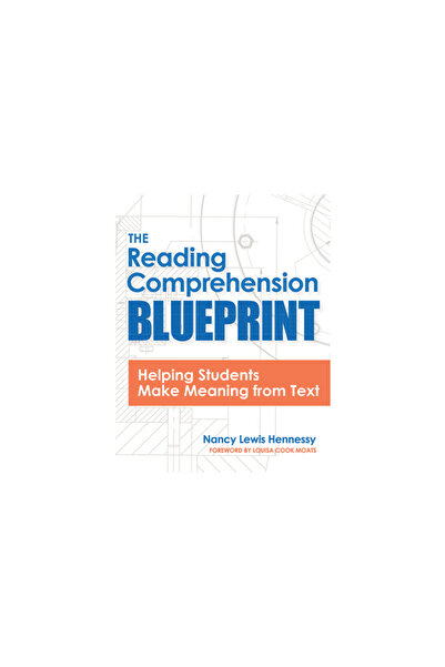 Brookes Pub The Reading Comprehension Blueprint: Helping Students Make Meanin...
