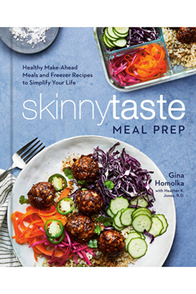Potter Clarkson N Skinnytaste Meal Prep: Healthy Make-Ahead Meals and Freezer...